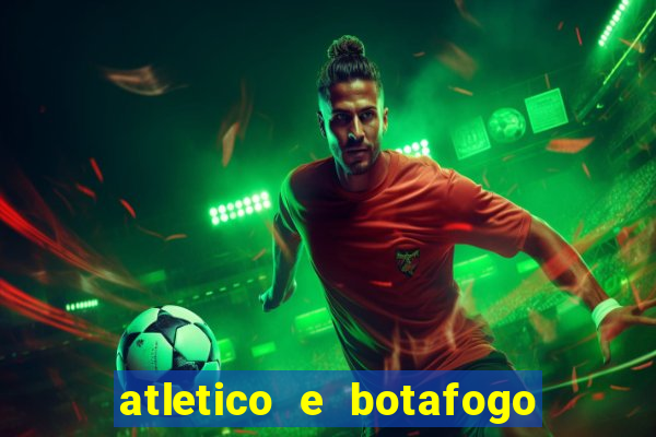 atletico e botafogo ao vivo radio